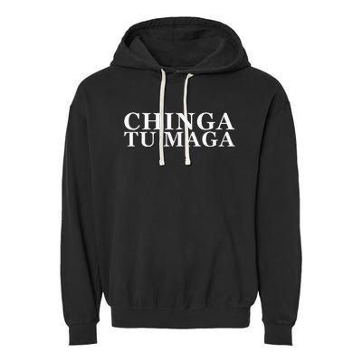 Chinga Tu Maga Anti Trump Mexican Spanish Latin Word Garment-Dyed Fleece Hoodie