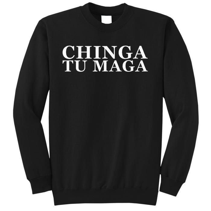 Chinga Tu Maga Anti Trump Mexican Spanish Latin Word Tall Sweatshirt