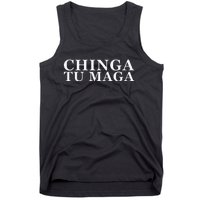 Chinga Tu Maga Anti Trump Mexican Spanish Latin Word Tank Top