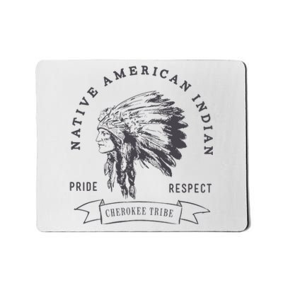 Cherokee Tribe Native American Indian Pride Respect Mousepad