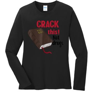 Crack This Not Drugs Holy Bible Christian God Ladies Long Sleeve Shirt