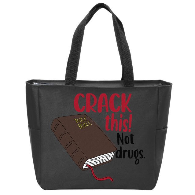 Crack This Not Drugs Holy Bible Christian God Saying Zip Tote Bag