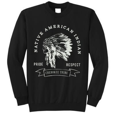 Cherokee Tribe Native American Indian Pride Respect Design Sweatshirt