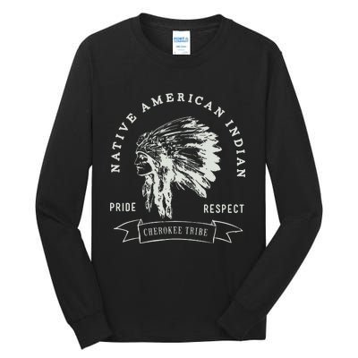 Cherokee Tribe Native American Indian Pride Respect Design Tall Long Sleeve T-Shirt