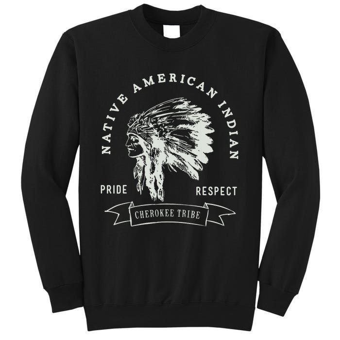 Cherokee Tribe Native American Indian Pride Respect Design Tall Sweatshirt