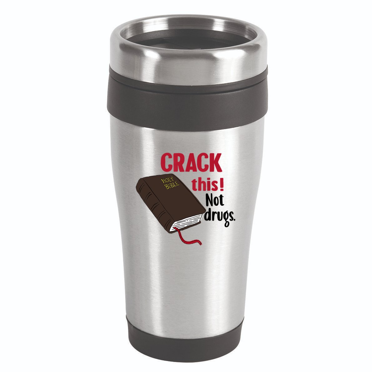 Crack This Not Drugs Holy Bible Christian God 16oz Travel Tumbler