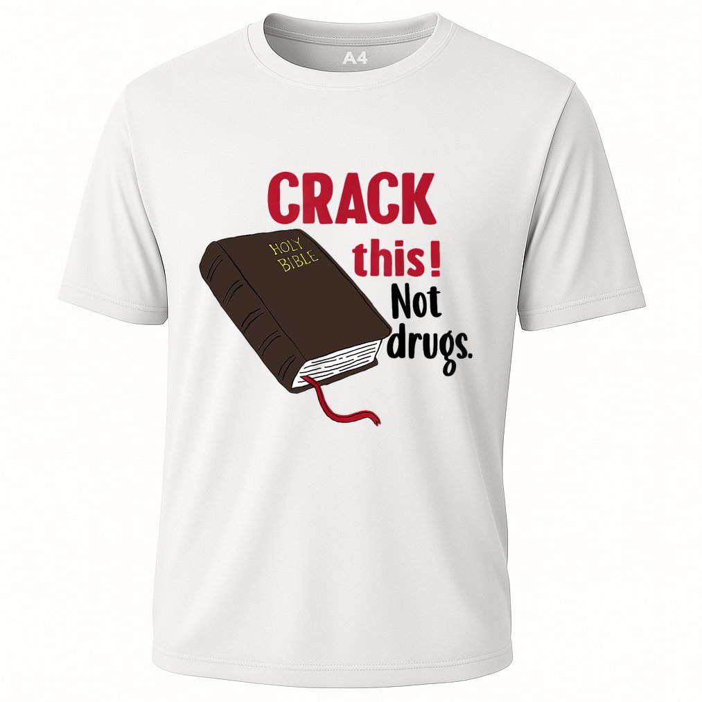 Crack This Not Drugs Holy Bible Christian God Cooling Performance Crew T-Shirt