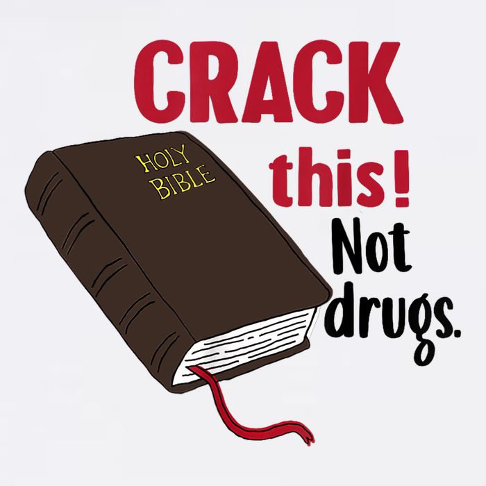 Crack This Not Drugs Holy Bible Christian God Cooling Performance Crew T-Shirt
