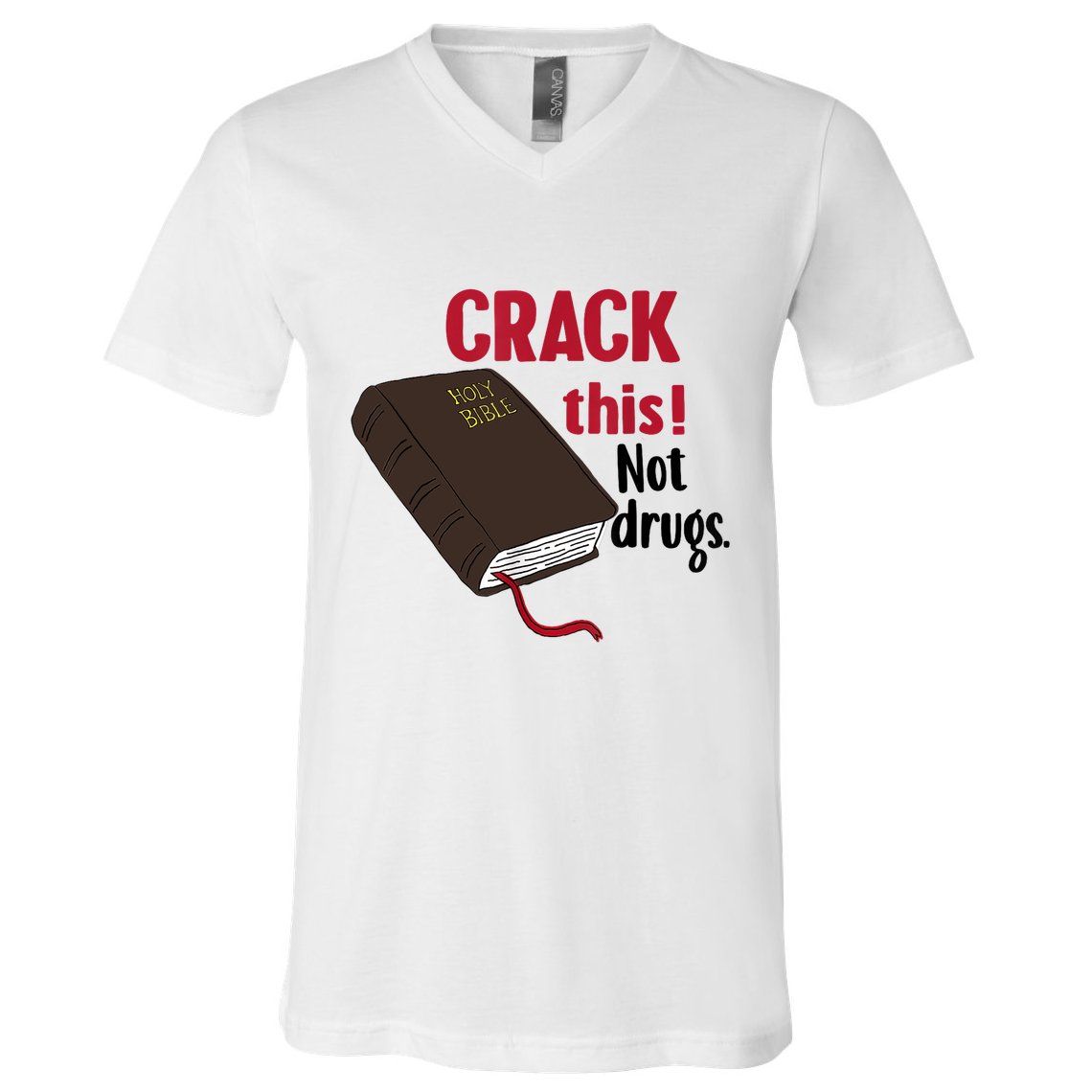 Crack This Not Drugs Holy Bible Christian God V-Neck T-Shirt