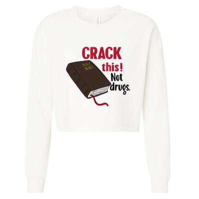Crack This Not Drugs Holy Bible Christian God Cropped Pullover Crew