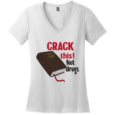 Crack This Not Drugs Holy Bible Christian God Women's V-Neck T-Shirt