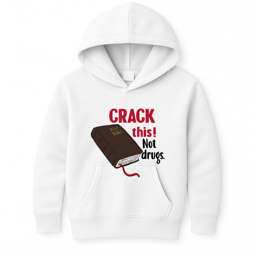 Crack This Not Drugs Holy Bible Christian God Kids Hoodie