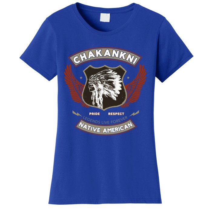 Chakankni Tribe Native American Indian Pride Respect Gift Women's T-Shirt