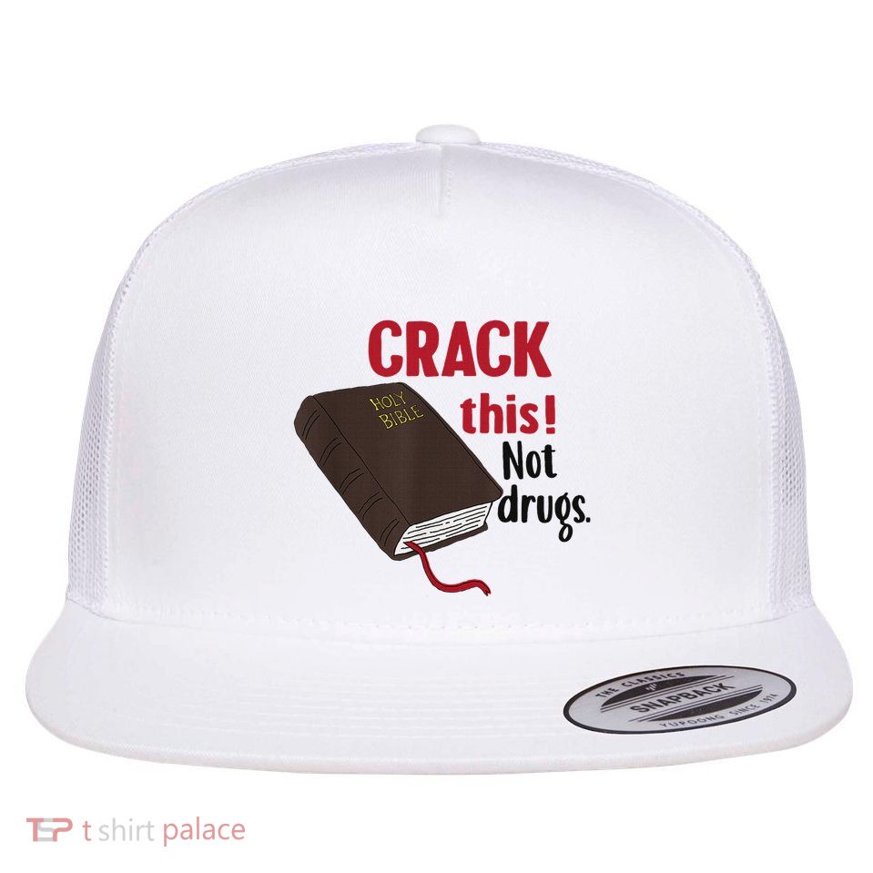 Crack This Not Drugs Holy Bible Christian God Flat Bill Trucker Hat