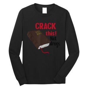 Crack This Not Drugs Holy Bible Christian God Gift Long Sleeve Shirt