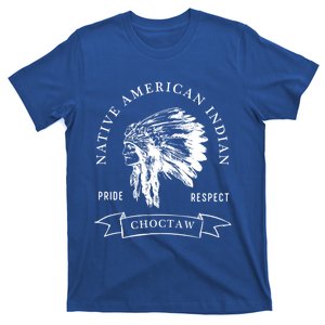 Choctaw Tribe Native American Indian Pride Respect Darker Gift T-Shirt