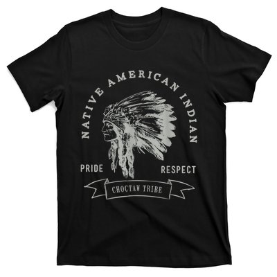 Choctaw Tribe Native American Indian Pride Respect T-Shirt