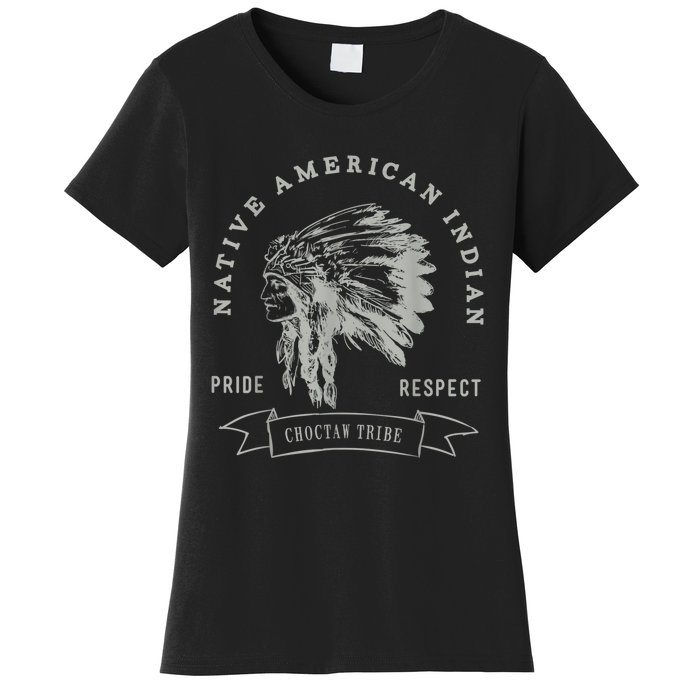 Choctaw Tribe Native American Indian Pride Respect Women's T-Shirt