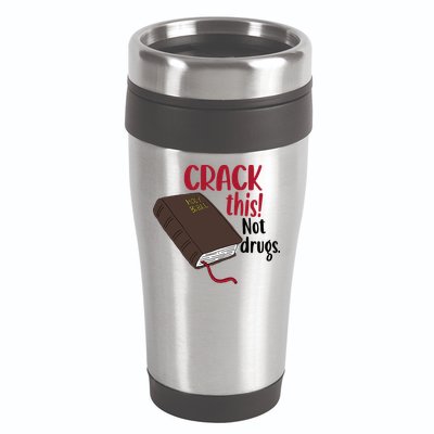 Crack This Not Drugs Holy Bible Christian God Saying 16oz Travel Tumbler