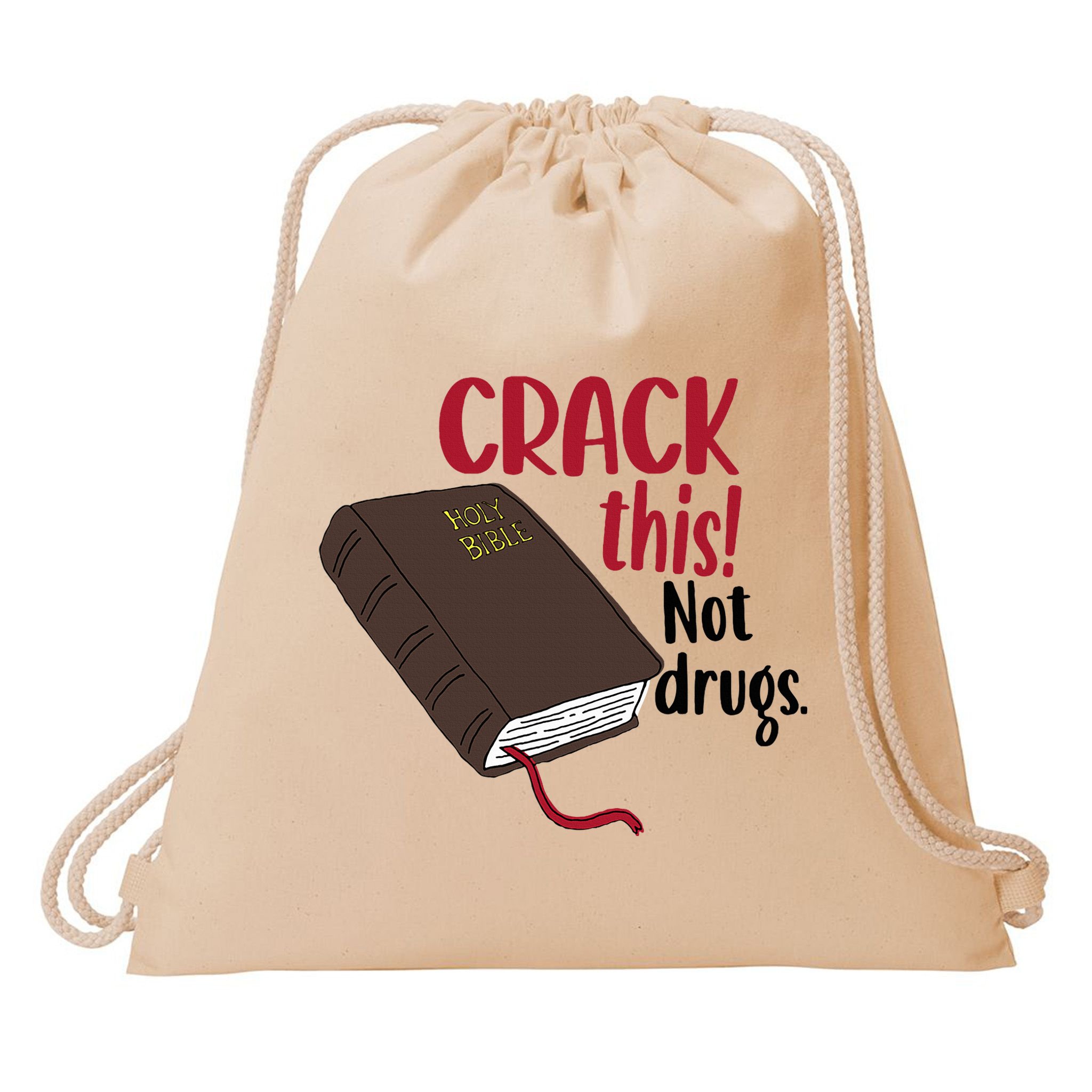Crack This Not Drugs Holy Bible Christian God Saying Drawstring Bag