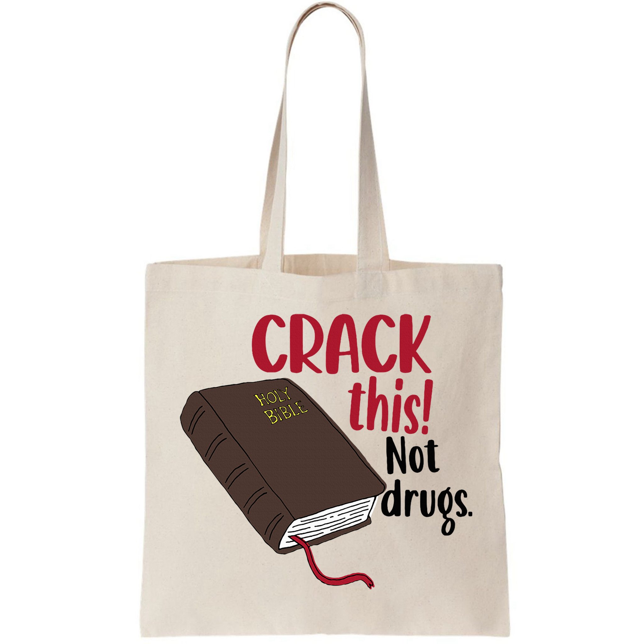 Crack This Not Drugs Holy Bible Christian God Saying Bag