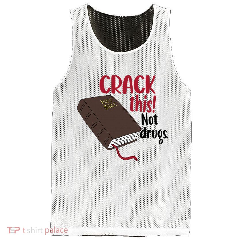 Crack This Not Drugs Holy Bible Christian God Saying Mesh Reversible Basketball Jersey Tank