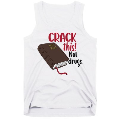 Crack This Not Drugs Holy Bible Christian God Saying Tank Top