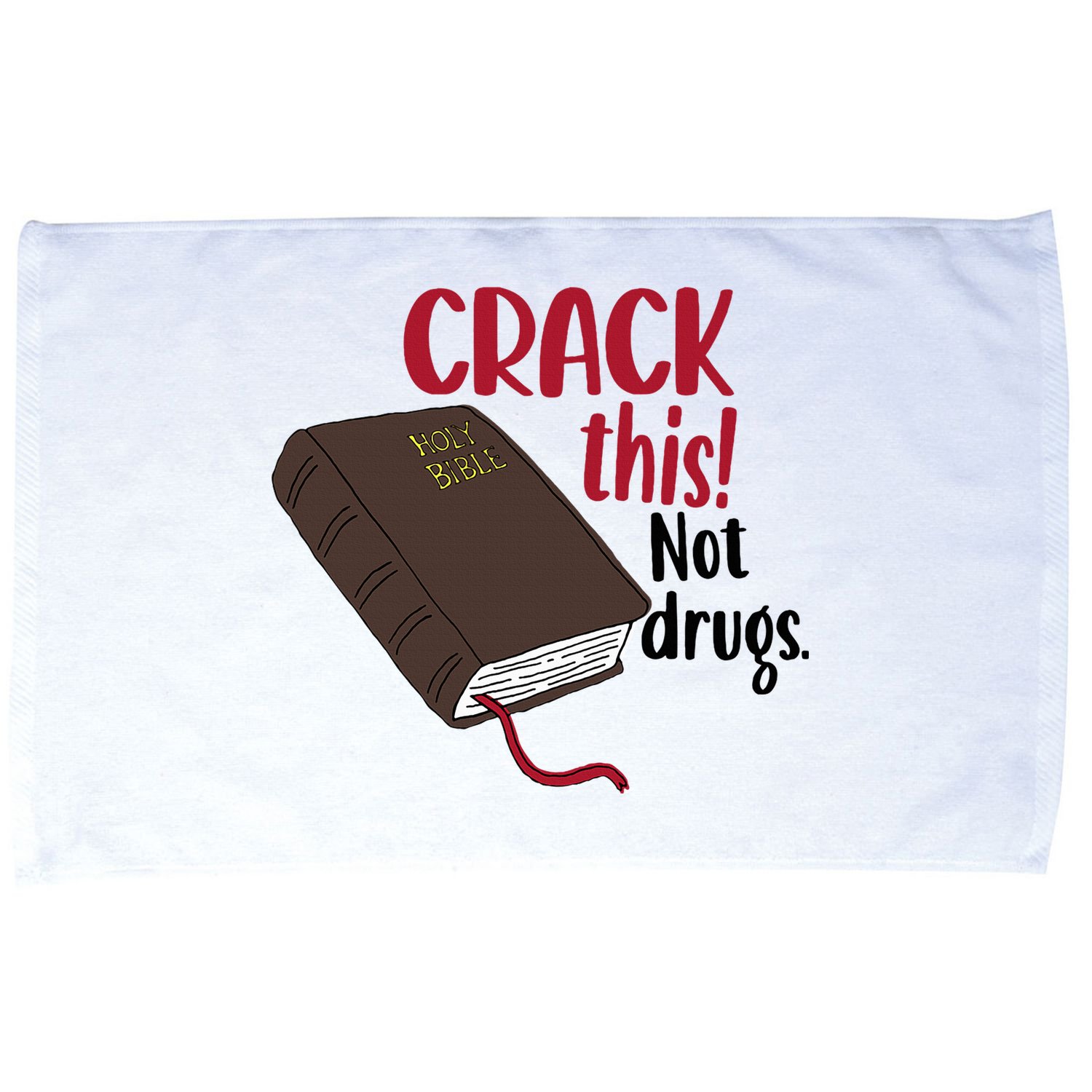 Crack This Not Drugs Holy Bible Christian God Saying Microfiber Hand Towel