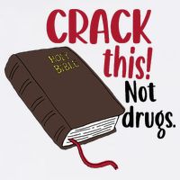 Crack This Not Drugs Holy Bible Christian God Saying Performance Shirt