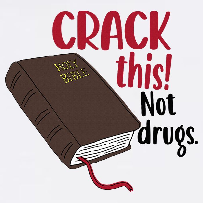 Crack This Not Drugs Holy Bible Christian God Saying Performance Shirt