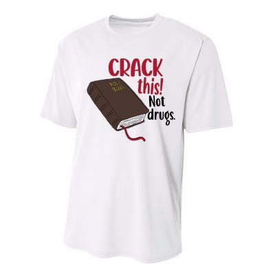 Crack This Not Drugs Holy Bible Christian God Saying Performance Sprint T-Shirt