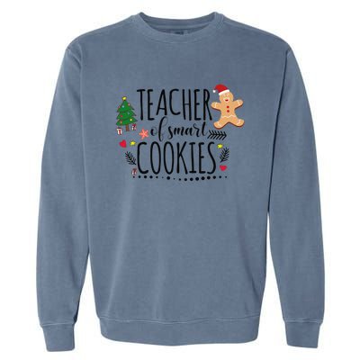 Christmas Teacher Of Smart Cookies Cute Gingerbread Funny Garment-Dyed Sweatshirt