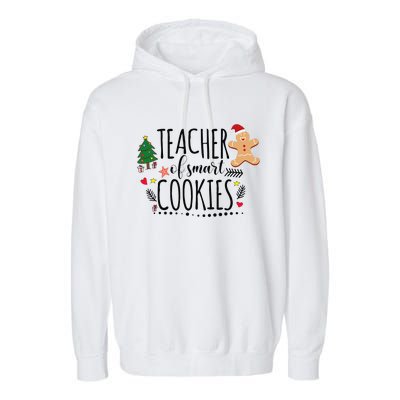 Christmas Teacher Of Smart Cookies Cute Gingerbread Funny Garment-Dyed Fleece Hoodie