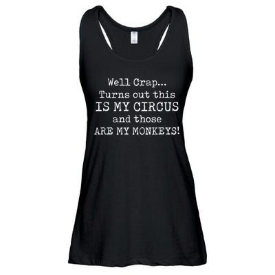 Crap, Turns Out This Is My Circus And Those Are My Monkeys Ladies Essential Flowy Tank