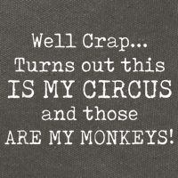 Crap, Turns Out This Is My Circus And Those Are My Monkeys Cotton Canvas Backpack