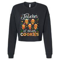 Christmas Teacher Of Smart Cookies Gingerbread Xmas Teacher Cropped Pullover Crew