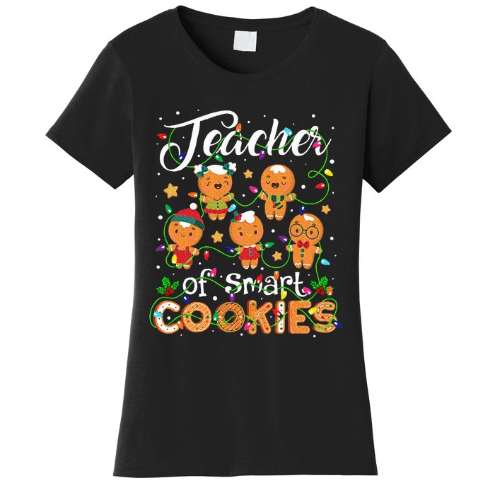 Christmas Teacher Of Smart Cookies Gingerbread Xmas Teacher Women's T-Shirt