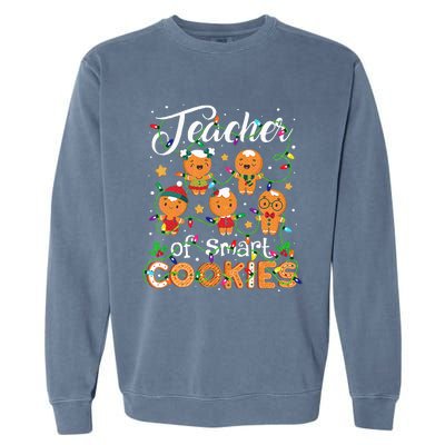 Christmas Teacher Of Smart Cookies Gingerbread Xmas Teacher Garment-Dyed Sweatshirt