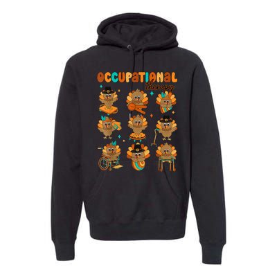 Cute Turkey Occupational Therapy Ot Therapist Thanksgiving Premium Hoodie