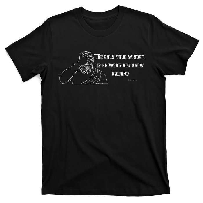 Commentary The Only Wisdom Is Knowing You Know T-Shirt