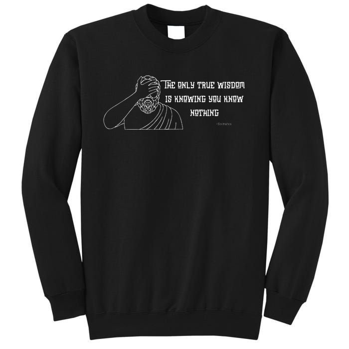 Commentary The Only Wisdom Is Knowing You Know Tall Sweatshirt