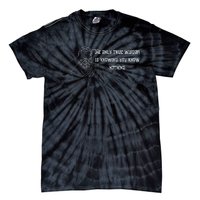 Commentary The Only Wisdom Is Knowing You Know Tie-Dye T-Shirt