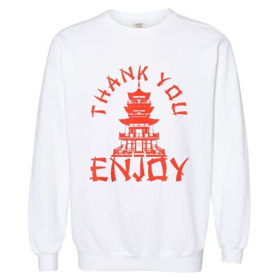 Chinese Take Out Thank You Enjoy Food Asian Chinese Takeout Garment-Dyed Sweatshirt