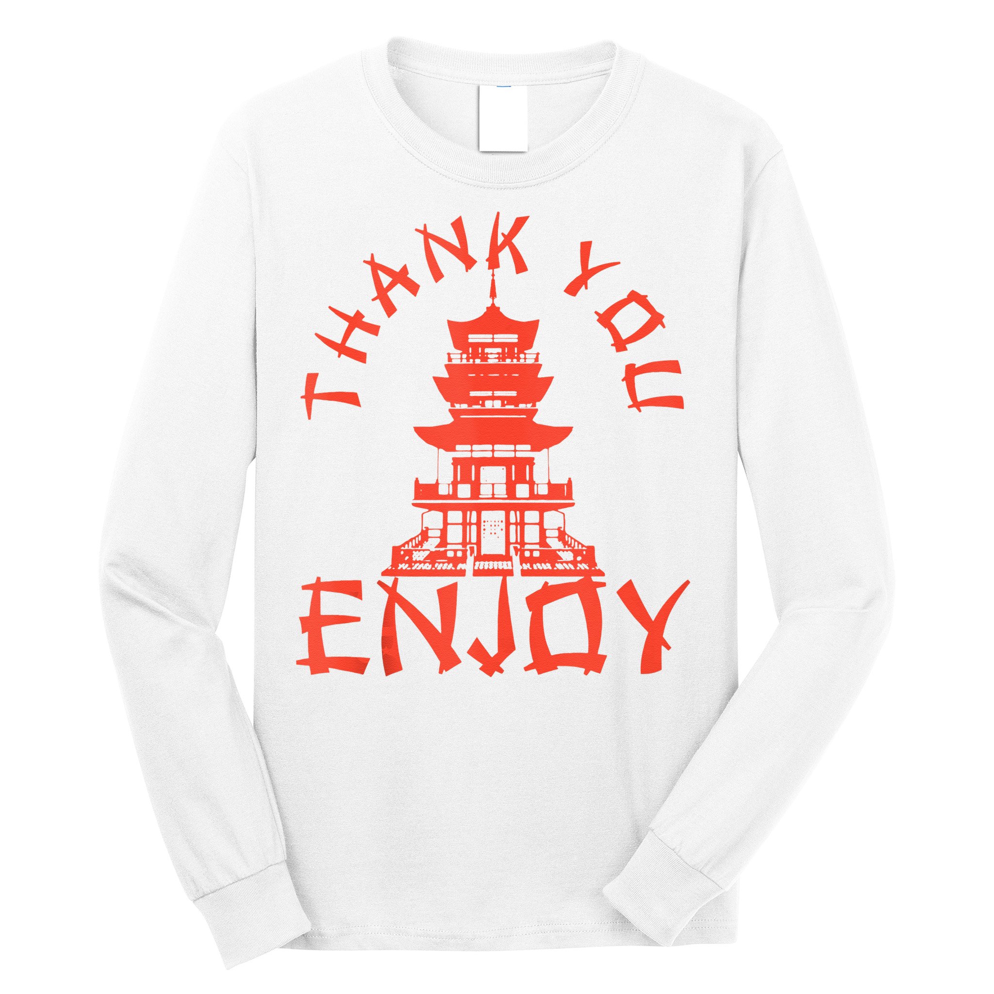 Chinese Take Out Thank You Enjoy Food Asian Chinese Takeout Long Sleeve Shirt