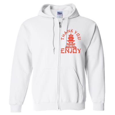 Chinese Take Out Thank You Enjoy Food Asian Chinese Takeout Full Zip Hoodie