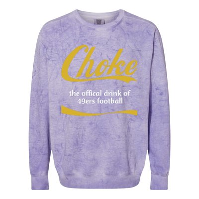 Choke The Offical Drink Of 49ers Football Colorblast Crewneck Sweatshirt