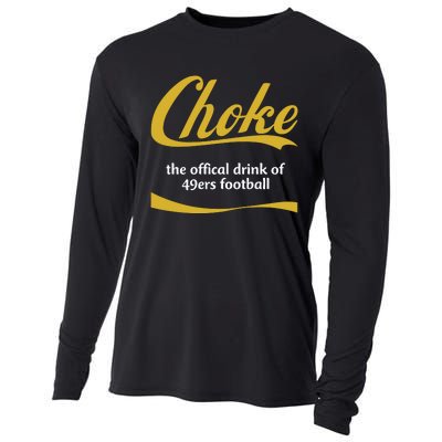 Choke The Offical Drink Of 49ers Football Cooling Performance Long Sleeve Crew