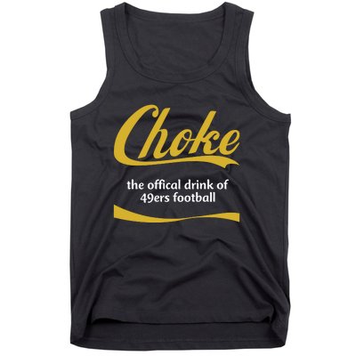 Choke The Offical Drink Of 49ers Football Tank Top