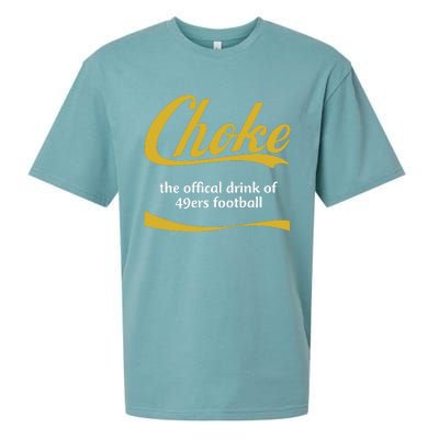 Choke The Offical Drink Of 49ers Football Sueded Cloud Jersey T-Shirt