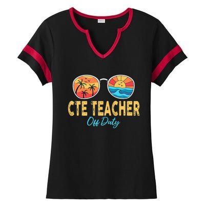 CTE Teacher Off Duty Happy Last Day Of School Summer Premium Ladies Halftime Notch Neck Tee